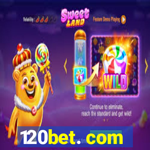 120bet. com